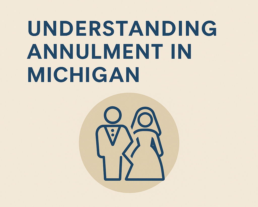 Understanding Annulment in Michigan: A Legal Guide for Individuals Seeking to Void a Marriage